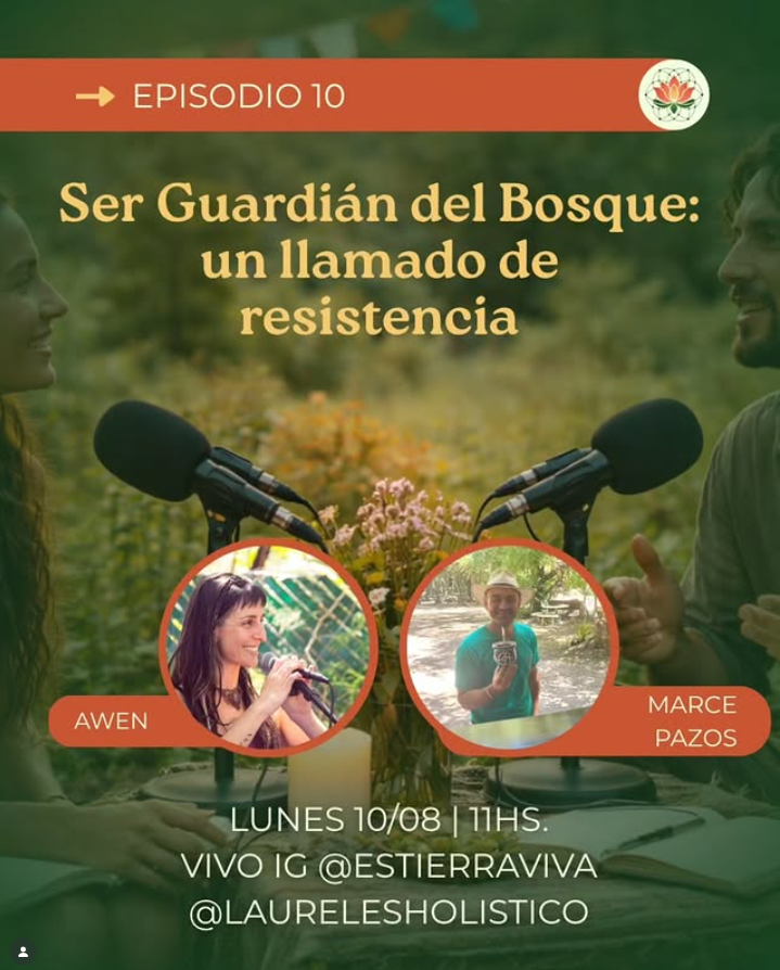 Episodio 10 - Ser guardián del bosque: un llamado de resistencia